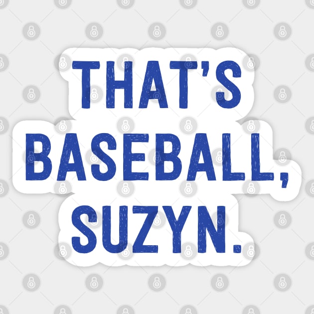 Thats baseball suzyn shirt sale